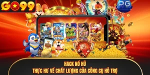 Hack Nổ Hũ - Thực Hư Về Chất Lượng Của Công Cụ Hỗ Trợ