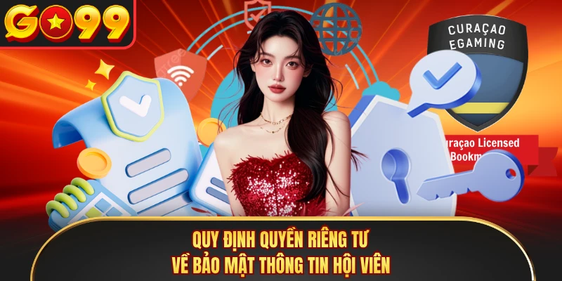 Quy định quyền riêng tư về bảo mật thông tin hội viên