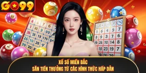 Xổ Số Miền Bắc - Săn Tiền Thưởng Từ Các Hình Thức Hấp Dẫn